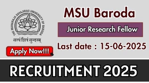 MSU Baroda Junior Research Fellow Recruitment 2025 - Apply Offline