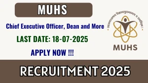 MUHS Recruitment 2025 - Apply Offline for 04 Chief Executive Officer, Dean and More Posts