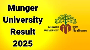 Munger University Result 2025 Released at mungeruniversity.ac.in Direct Link to Download 1st to 7th Semester Result
