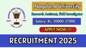 Nagaland University Recruitment 2025 - Apply Offline for 04 Research Assistant, Field Investigator Posts Nagaland University Recruitment 2025 - Apply Offline for 04 Research Assistant, Field Investigator Posts