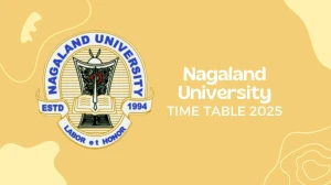 Nagaland University Time Table 2025 Announced @ nagalanduniversity.ac.in Details Here