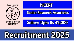 NCERT Senior Research Associates Recruitment 2025 – Walk in for 07 Posts