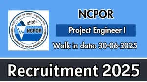 NCPOR Project Engineer I Recruitment 2025 – Walk in