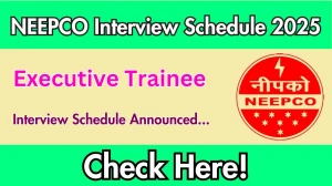 NEEPCO Executive Trainee Interview Schedule 2025 Released Check Date Details at neepco.co.in