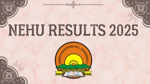 NEHU Result 2025 Released at nehu.ac.in Direct Link to Download 1st and 3rd Semester Result