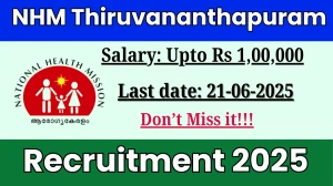 NHM Thiruvananthapuram Recruitment 2025 - Apply Online for 03 Staff Nurse, Office Secretary and Other Posts
