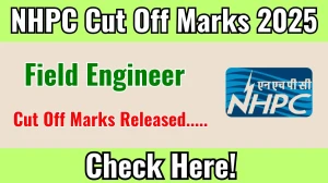 NHPC Field Engineer Cut Off Marks 2025 has released: Check Cut off Marks here nhpcindia.com NHPC Field Engineer Cut Off Marks 2025 has released: Check Cut off Marks here nhpcindia.com