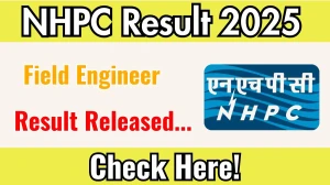 NHPC Field Engineer Result 2025 Out at nhpcindia.com, Direct Link to Download Result PDF Here NHPC Field Engineer Result 2025 Out at nhpcindia.com, Direct Link to Download Result PDF Here