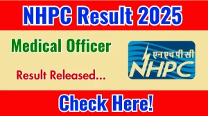 NHPC Medical Officer Result 2025 Out at nhpcindia.com, Direct Link to Download Result PDF Here