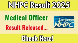 NHPC Medical Officer Result 2025 Out at nhpcindia.com, Direct Link to Download Result PDF Here NHPC Medical Officer Result 2025 Out at nhpcindia.com, Direct Link to Download Result PDF Here