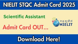 NIELIT STQC Scientific Assistant Admit Card 2025 OUT Download Link nielit.gov.in