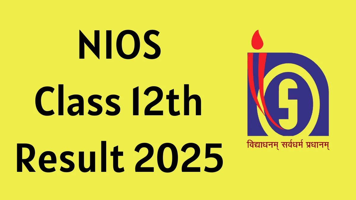 NIOS క్లాస్ 12 వ ఫలితం 2025 NIOS.AC.IN వద్ద విడుదల చేయబడింది ఫలితంగా డౌన్లోడ్ ఫలితం NIOS Class 12th Result 2025 Released at nios.ac.in Direct Link to Download Result