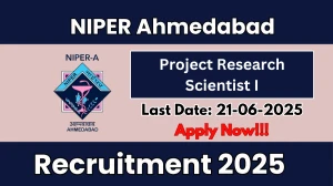 NIPER Ahmedabad Project Research Scientist I Recruitment 2025 - Apply Offline for 01 Posts