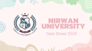 Nirwan University Date Sheet 2025 Announced @ nirwanuniversity.ac.in Details Here Nirwan University Date Sheet 2025 Announced @ nirwanuniversity.ac.in Details Here