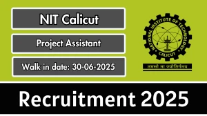 NIT Calicut Project Assistant Recruitment 2025 – Walk in
