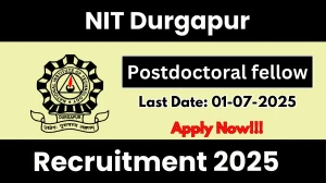 NIT Durgapur Postdoctoral fellow Recruitment 2025 - Apply Offline