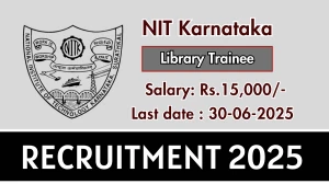 NIT Karnataka Library Trainee Recruitment 2025 - Apply Offline