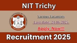 NIT Trichy Recruitment 2025 - Apply Offline for 07 Technician, Hostel Assistant Manager and More Posts