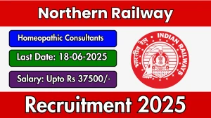 Northern Railway Homeopathic Consultants Recruitment 2025 - Apply Offline