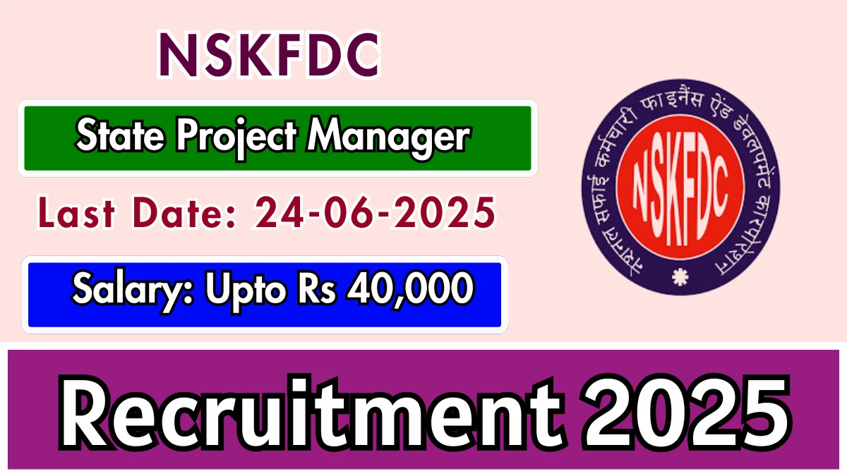 NSKFDC State Project Manager Recruitment 2025 - Apply Offline for 33 Posts