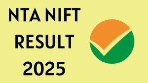 NTA NIFT Result 2025 Released at nta.ac.in Direct Link to Download Admission Result