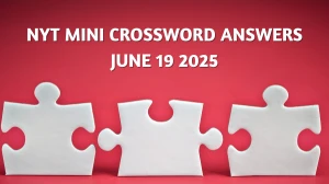 NYT Mini Crossword Answers June 19 2025