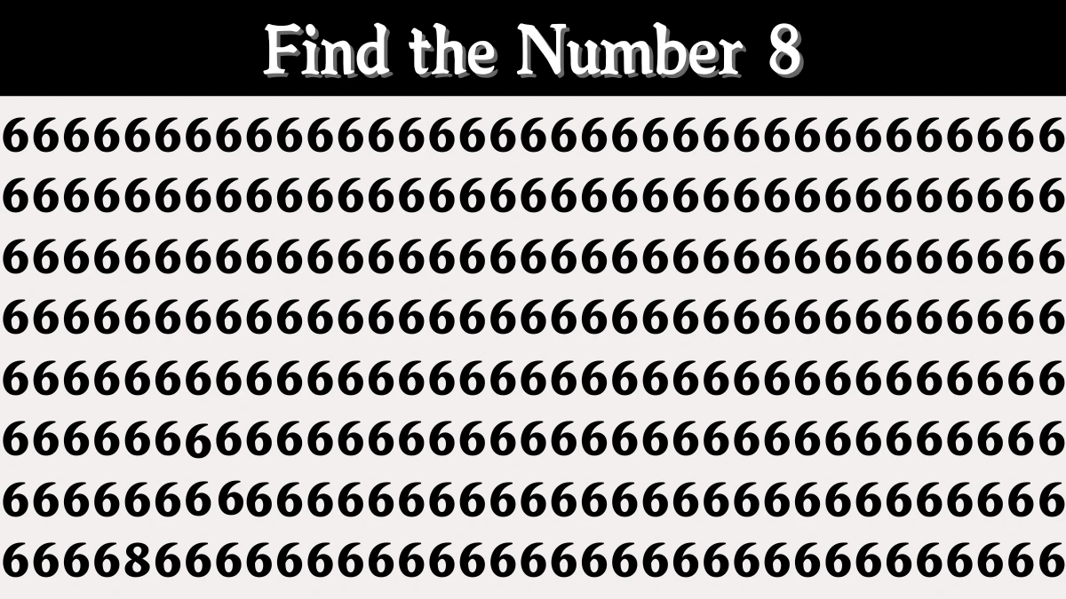 Observation Skills Test: Within 5 Seconds Spot The Number 8 among 6
