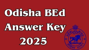 Odisha BEd 2025 Answer Key OUT at dhe.odisha.gov.in Download PDF