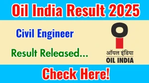 Oil India Civil Engineer Result 2025 Out at oil-india.com, Direct Link to Download Result PDF Here Oil India Civil Engineer Result 2025 Out at oil-india.com, Direct Link to Download Result PDF Here