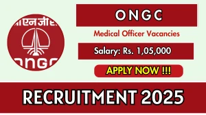 ONGC Medical Officer Recruitment 2025 - Apply Online for 01 Posts ONGC Medical Officer Recruitment 2025 - Apply Online for 01 Posts