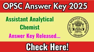 OPSC Assistant Analytical Chemist Answer Key 2025 Out opsc.gov.in Download Answer Key Here