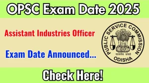 OPSC Assistant Industries Officer Exam Date 2025 Announced at opsc.gov.in Exam details here OPSC Assistant Industries Officer Exam Date 2025 Announced at opsc.gov.in Exam details here