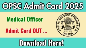 OPSC Medical Officer Admit Card 2025 Out opsc.gov.in Get Direct Link Here OPSC Medical Officer Admit Card 2025 Out opsc.gov.in Get Direct Link Here