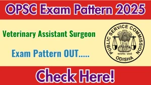 OPSC Veterinary Assistant Surgeon Exam Pattern 2025