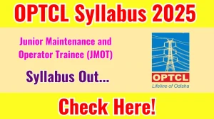 OPTCL Junior Maintenance and Operator Trainee Syllabus 2025 Out Direct Link to Download Syllabus PDF here OPTCL Junior Maintenance and Operator Trainee Syllabus 2025 Out Direct Link to Download Syllabus PDF here
