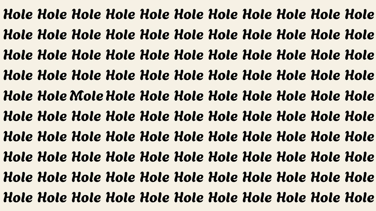 Optical Illusion Eye Test: Within 6 Seconds Spot The Word Mole among Hole