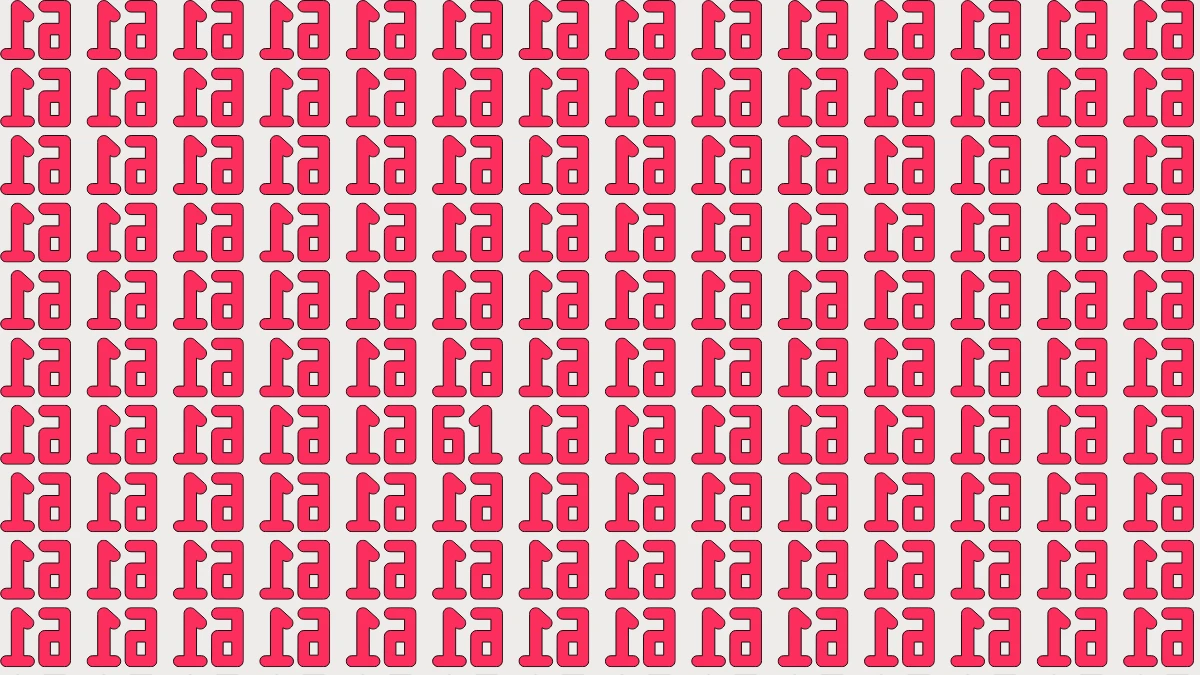 Optical Illusion: Within 6 Seconds Spot The Number 61 among Inverted 61