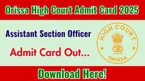 Orissa High Court ASO Admit Card 2025 OUT Download Link orissahighcourt.nic.in