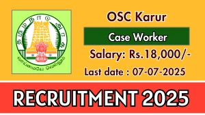 OSC Karur Case Worker Recruitment 2025 - Apply Offline