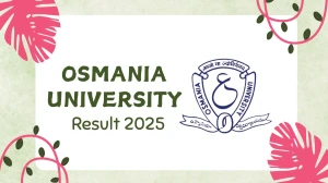 Osmania University OU Result 2025 Released at osmania.ac.in Direct Link to Download UG and PG Courses Result
