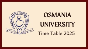 Osmania University Time Table 2025 Announced @ osmania.ac.in Details Here