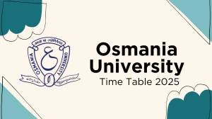 Osmania University Time Table 2025 Announced @ ouexams.in Details Here Osmania University Time Table 2025 Announced @ ouexams.in Details Here