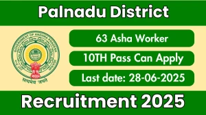 Palnadu District Asha Worker Recruitment 2025 - Apply Offline for 63 Posts