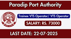 Paradip Port Authority Recruitment 2025 - Apply Offline for 02 Trainee VTS Operator/ VTS Operator Posts Paradip Port Authority Recruitment 2025 - Apply Offline for 02 Trainee VTS Operator/ VTS Operator Posts