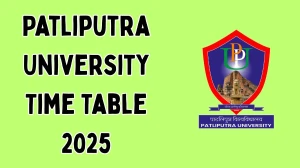 Patliputra University Time Table 2025 Announced For 4th Semester @ ppup.ac.in Details Here