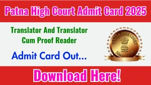 Patna High Court Translator And Translator Cum Proof Reader Admit Card 2025 OUT Download Link patnahighcourt.gov.in Patna High Court Translator And Translator Cum Proof Reader Admit Card 2025 OUT Download Link patnahighcourt.gov.in