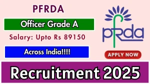 PFRDA Assistant Manager Grade A Recruitment 2025 - Apply Online for 40 Posts