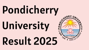 Pondicherry University Result 2025 Released at pondiuni.edu.in Direct Link to Download 1st, 2nd and 3rd Semester Result