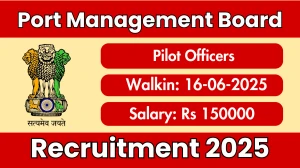 Port Management Board Pilot Officers Recruitment 2025 – Walk in for 02 Posts
