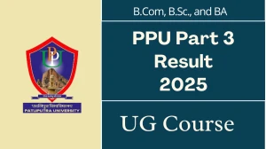 PPU Part 3 Result 2025 Out at ppup.ac.in Direct Link to Download UG Course Result